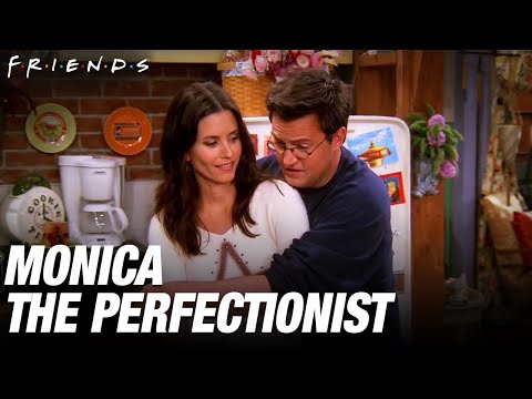 Monica The Perfectionist | Friends