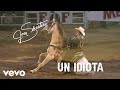 Joan Sebastian - Un Idiota (LETRA/En Vivo)