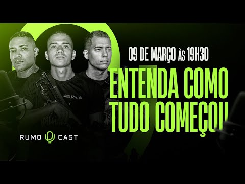 RUMOCAST - EP. 07 | Entenda como tudo começou! #rumocast #podcast #policiamilitar
