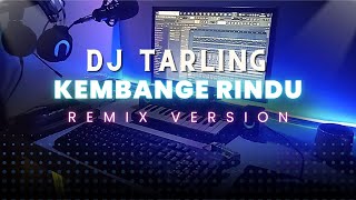 Download lagu DJ Tarling Jadul 'KEMBANGE RINDU' Remix Version mp3
