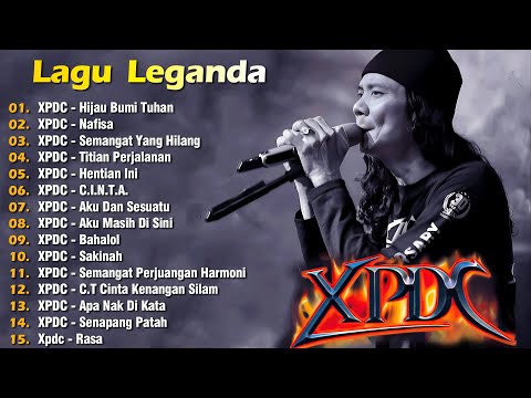 XPDC Full Album | Lagu XPDC Leganda | Hijau Bumi Tuhan, Nafisa | Lagu Rock Kapak Terpilih 90an