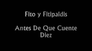 Fito y Fitipaldis - Antes de que cuente diez