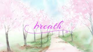 - breath - short AC edit - / feat.Mai