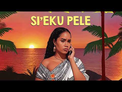 Si'eku Pele - Tongan Love Song - Tongan Slow Song - Hiva FakaTonga