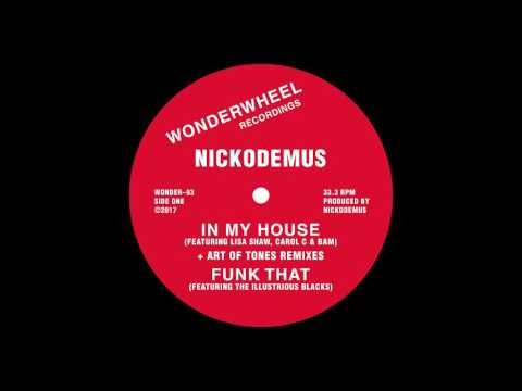 Nickodemus ft. Lisa Shaw, Carol C & BAM - In My House (Art Of Tones Remix)