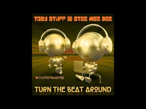 Toby Stuff & Stee Wee Bee - Turn the beat around (original radio edit)