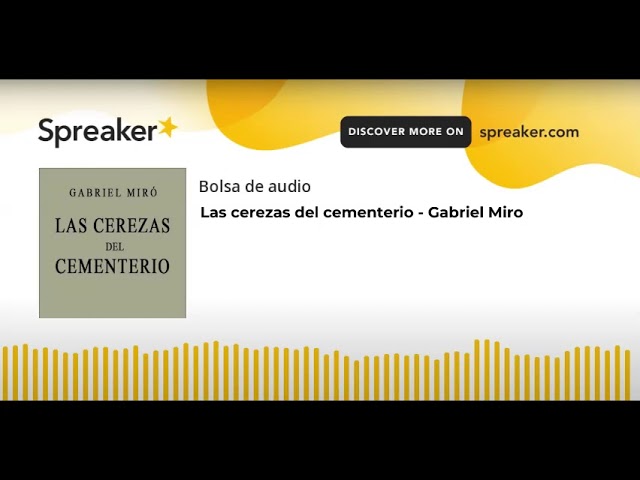 Vídeo relacionado con Las cerezas del cementerio: anotado por Raúl E. Asencio Navarro
