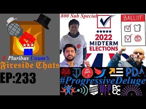 E Pluribus Unum's Fireside Chats Episode 233: 2022 Midterm Breakdown (800 SUB SPECIAL)