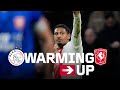 WARMING UP ? | Ajax ? FC Twente