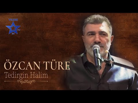 Özcan Türe - Tedirgin Halim