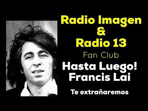 Francis Lai Homenaje de Radio Imagen & Radio 13 - Meurt Francis Lai
