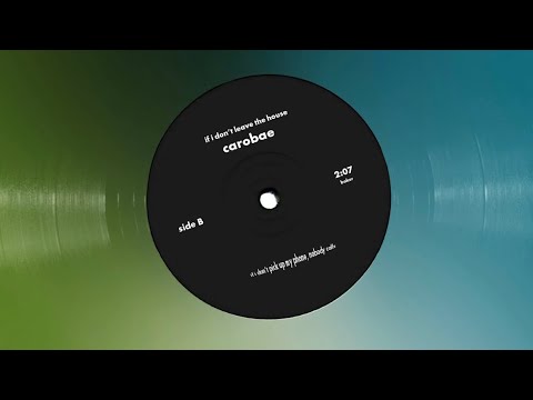 carobae - if i don’t leave the house (official audio)