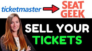 HOW TO SELL YOUR TICKETMASTER TICKETS ON SEATGEEK 2024! (FULL GUIDE)