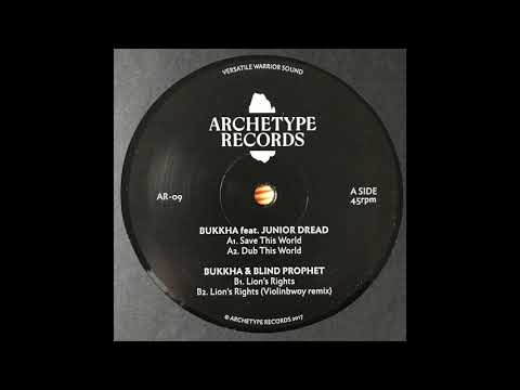 Dub This World - Bukkha feat. Junior Dread - Archetype Records AR-09