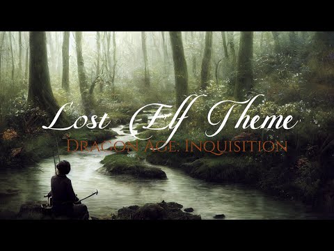 Trevor Morris (Dragon Age: Inquisition - Trespasser OST) — “Lost Elf Theme” [Extended] (90 min.)