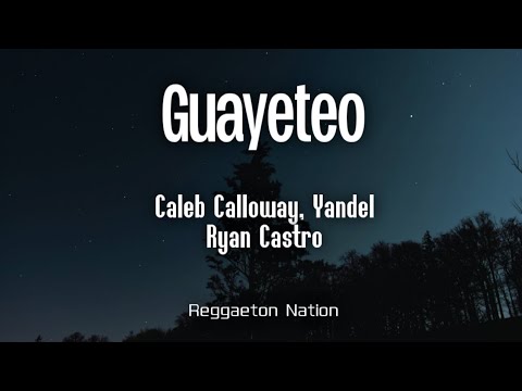 Caleb Calloway, Yandel, Ryan Castro - GUAYETEO (Letra/Lyrics) | HAYABUSA