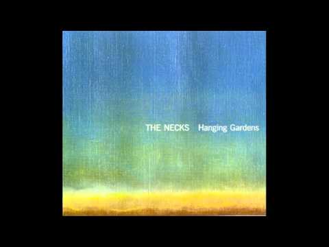 The Necks - Hanging Gardens - del.1