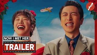 Now I Met Her (2026) 我的妈耶 - Movie Trailer - Far East Films