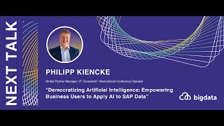 Philipp Kiencke: Empowering Business Users to Apply AI to SAP Data