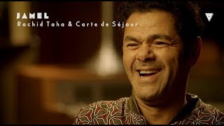 Jamel : &quot;Rachid Taha, le premier banlieusard de France.&quot; En écoute : Carte de Séjour - Douce France