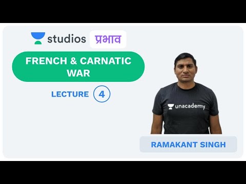 L4: French & Carnatic War | Modern Indian History (UPSC CSE - Hindi) | Ramakant Singh