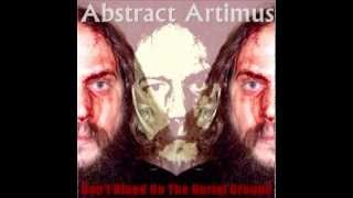Abstract Artimus - Don't Bleed On The Burial Ground