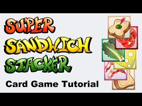 Super Sandwich Stacker Card Game Tutorial 
