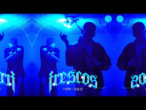 Tisan, Guezz - FRESCOS (Video Oficial)