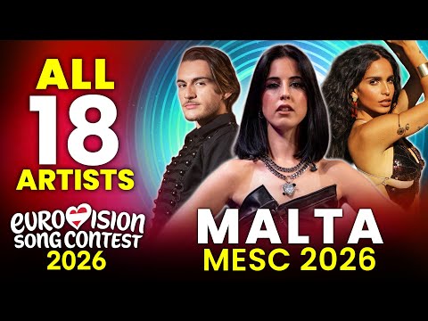 All 18 Artists from MESC 2026 - Malta's National Final for Eurovision 2026