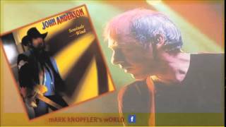 JOHN ANDERSON  feat MARK KNOPFLER .When It Comes To You -Seminole Wind