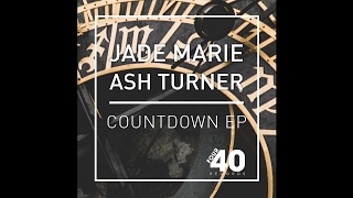 Ash Turner & Jade Marie - Countdown (Tuff Culture Remix)