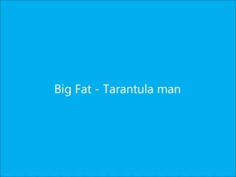 Tonic ft. Tarantula man - Big Fat
