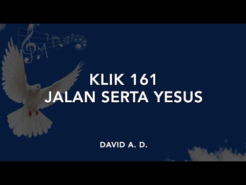 KLIK 161 Jalan Serta Yesus