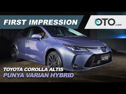 Toyota Corolla Altis | First Impression | Punya Varian Hybrid | OTO.com
