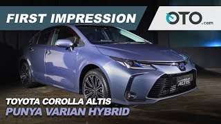 Toyota Corolla Altis | First Impression | Punya Varian Hybrid | OTO.com