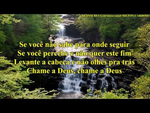 Milton Cardoso - Chame a Deus