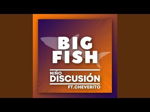Big Fish (feat. Cheverito)