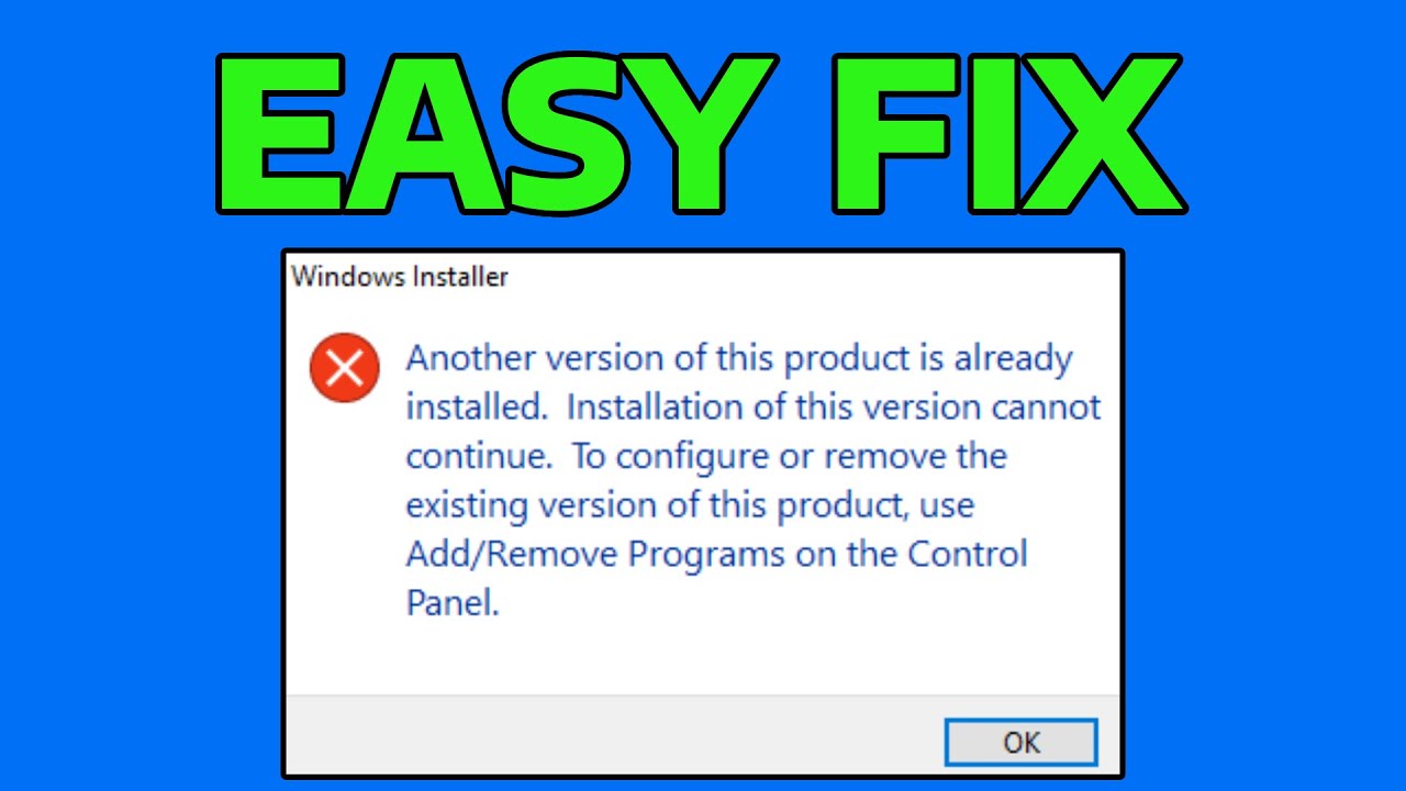 How To Fix Another Version of this Product is Already Installed