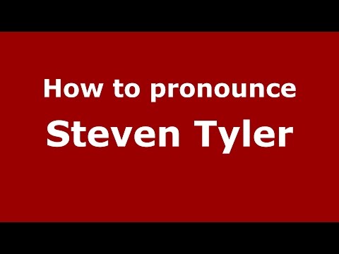 How to pronounce Steven Tyler