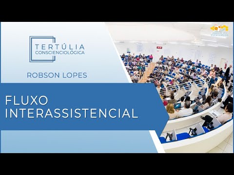 Tertúlia Conscienciologia 5351 - Fluxo Interassistencial (Interassistenciologia)