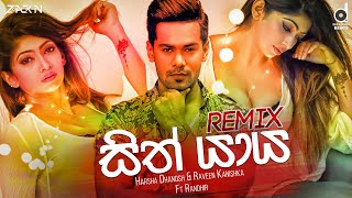 Sith Yaya (Remix) - Harsha & Raveen Ft Randhir
