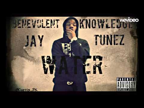 Benevolent Knowledge - Water Remix(ft. Jay & Tunez)