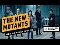 Is The New Mutants Really Tied to the X-Men Movies? | Comic Con @Home 2020