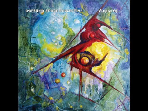 Øresund Space Collective - Visions Of... (Full Album HQ)