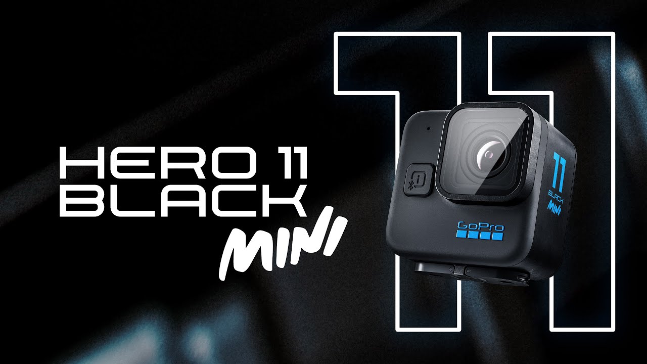 GoPro: Introducing HERO11 Black Mini â€” Smaller, Lighter, Simpler - YouTube