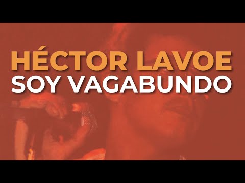 Héctor Lavoe - Soy Vagabundo (Audio Oficial)