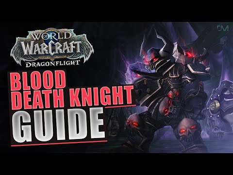 Dragonflight Blood Death Knight Guide
