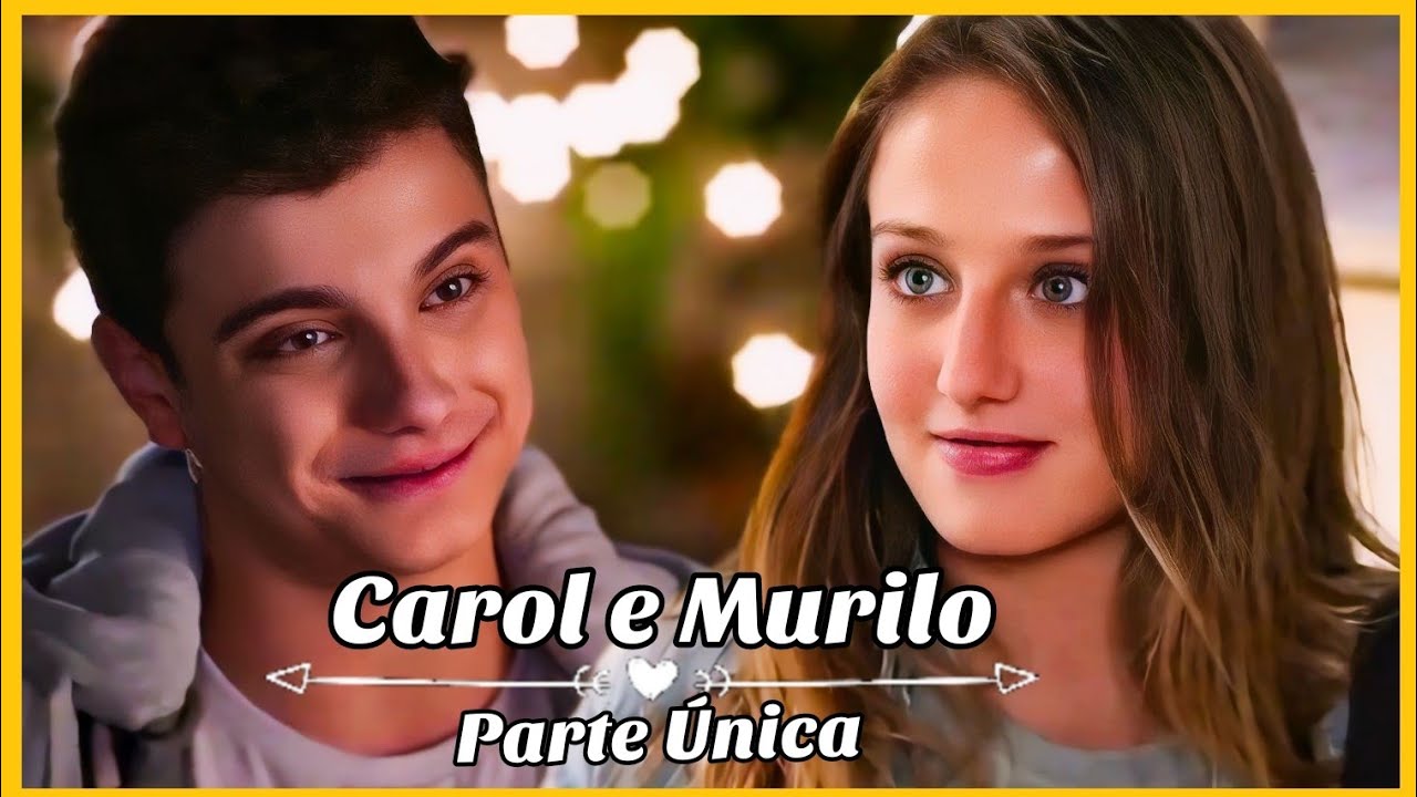 A HISTÓRIA DE CAROL E MURILO PARTE ÚNICA (Comentada).