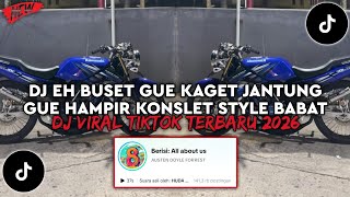 Download lagu DJ EH BUSET GUE KAGET JANTUNG GUE HAMPIR CONCERT X BABAT BABAT HUDA FVNKY VIRAL TIKTOK TERBARU 2026 mp3 Download lagu DJ EH BUSET GUE KAGET JANTUNG GUE HAMPIR CONCERT X BABAT BABAT HUDA FVNKY VIRAL TIKTOK TERBARU 2026 mp3