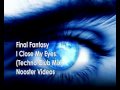 Final Fantasy - I Close My Eyes ( Techno Club Mix ...